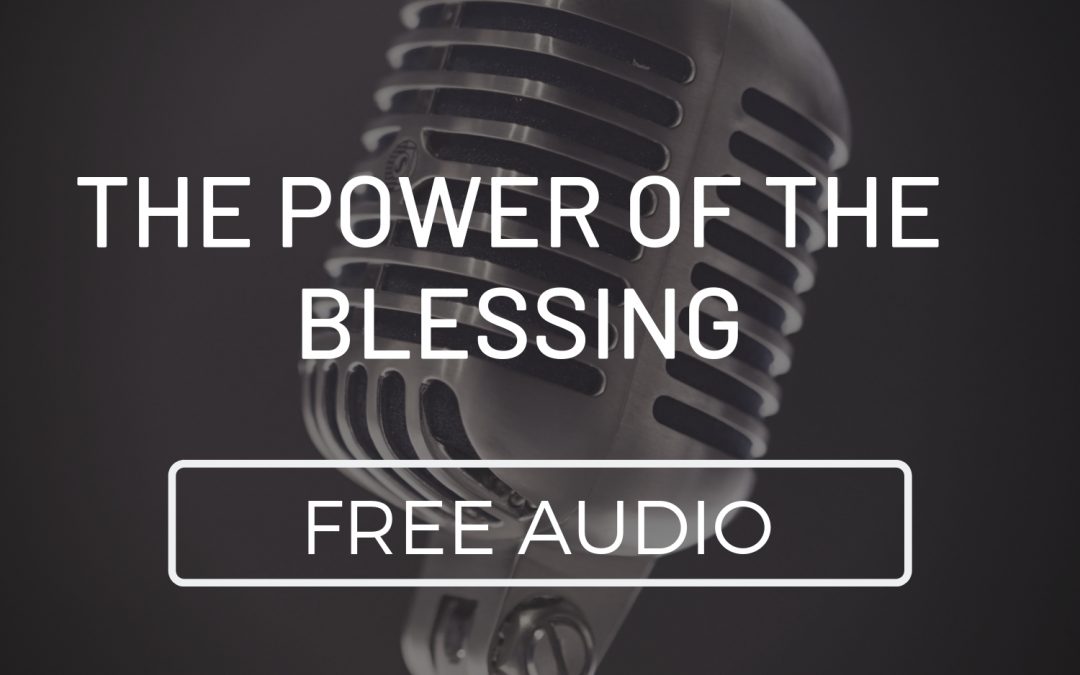 The Power of the Blessing