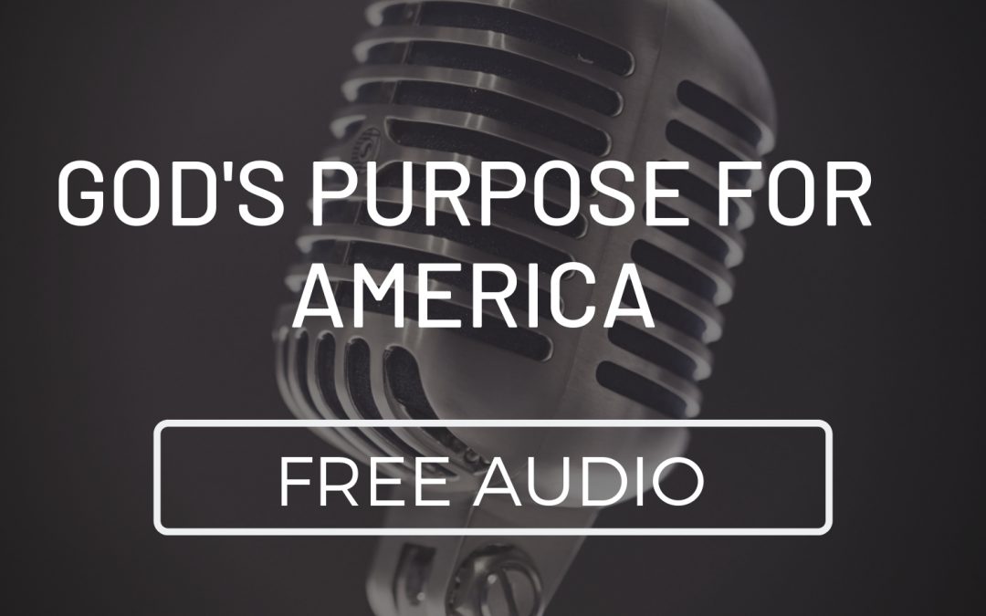 God’s Purpose for America