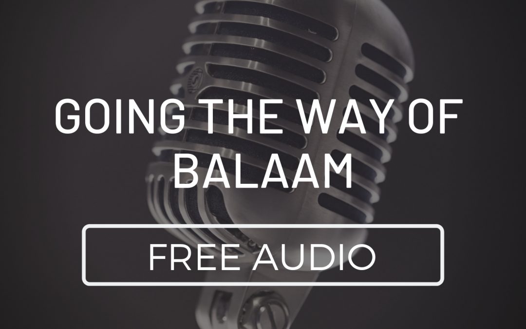 Going the Way of Balaam