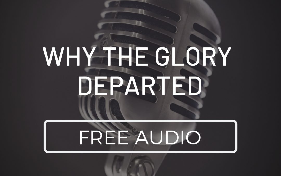 Why The Glory Departed