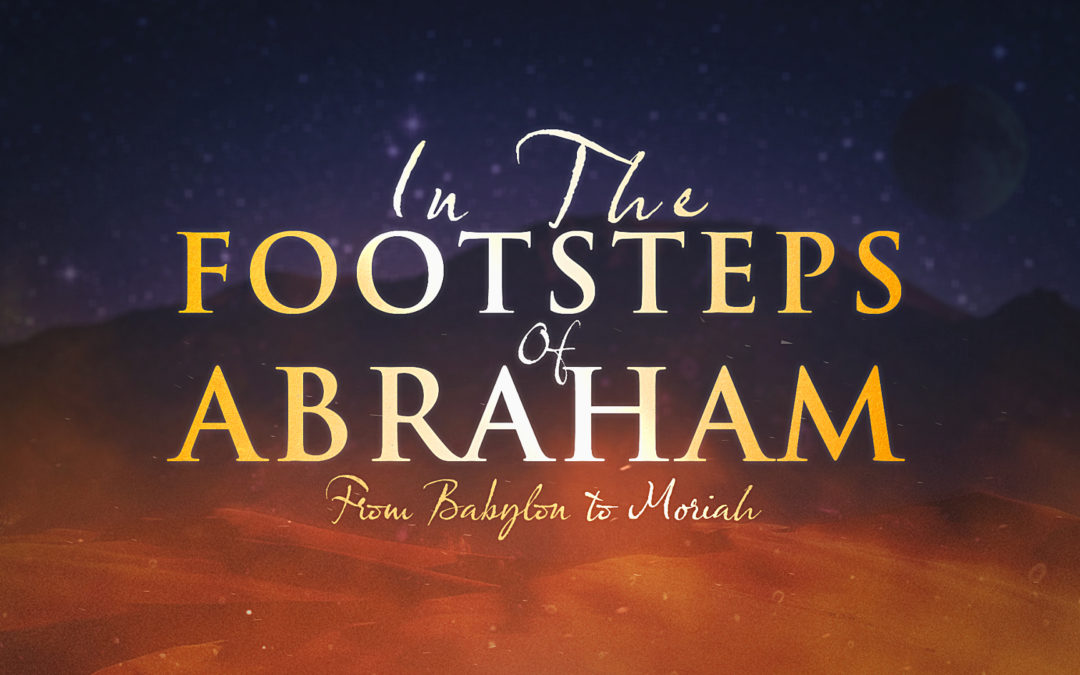 In The Footsteps Of Abraham